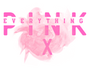 PiNKxEVERYTHiNG