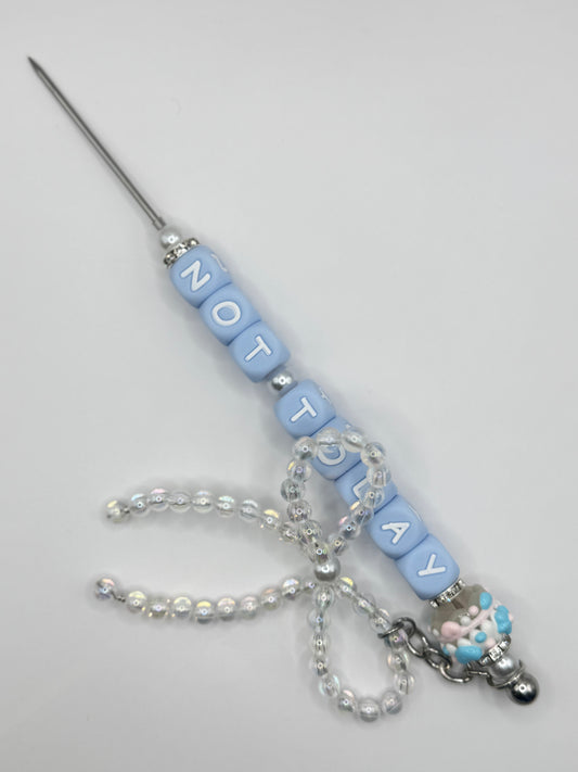 “NOT TODAY” Pokey Tool For Making Snowglobe Cups 8.2”